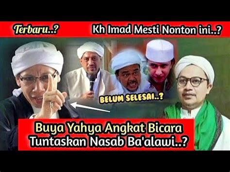 BUYA YAHYA GERAM TANTANG KH IMAD DISKUSI NASAB YouTube