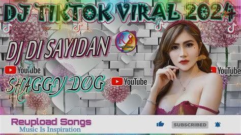 DJ DI SAYIDAN DJ REGGAE SLOW REMIX DJ FULL BASS VIRAL TIKTOK 2024