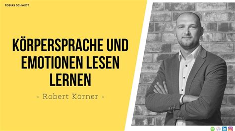 Robert K Rner K Rpersprache Und Emotionen Lesen Lernen Youtube