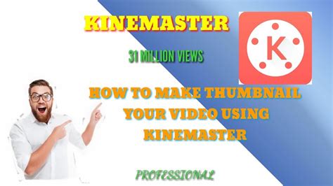 How To Make Thumbnail With Kinemaster 2020 Tips Edit Thumbnails