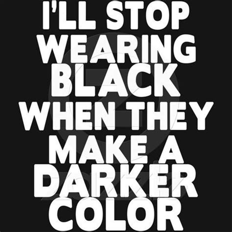 Black Clothes Quotes Quotesgram