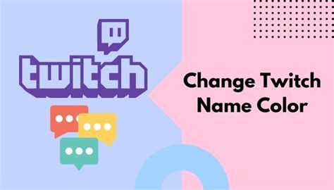 Change Twitch Name Color Quick And Easy Methods 2024