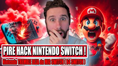 Le PIRE HACK NINTENDO SWITCH NINTENDO TREMBLE DEJA MIG SWITCH R4