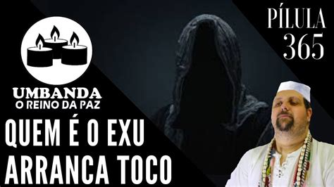 Pilula De Umbanda Quem O Exu Arranca Toco Youtube