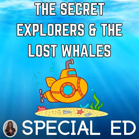 The Secret Explorers and The Lost Whales Novel Study Special Education