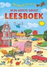 Mijn eerste groot leesboek: richard Scarry by Richard Scarry | Goodreads