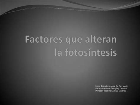 Ppt Factores Que Alteran La Fotos Ntesis Powerpoint Presentation