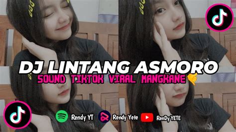 Dj Lintang Asmoro Wong Ayu Sliramu Kinaryo Tombo Sound Kane Viral