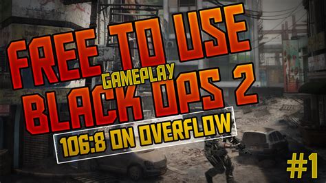 Free To Use Call Of Duty Black Ops 2 Gameplay 1 106 8 On Overflow