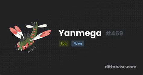 Yanmega | Dittobase Pokédex