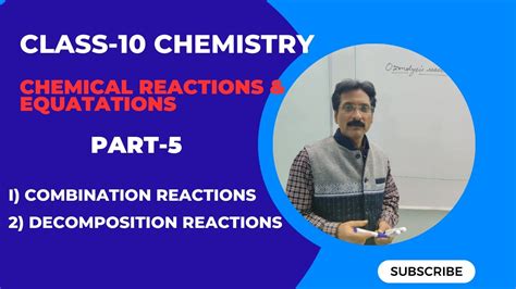 Chemical Reactions And Equations Part 5 Combination Reactions Decomposition Reactions Class