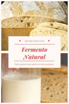 Como Fazer Fermento Natural Ou Levain Passo A Passo Como Fazer