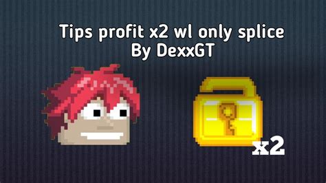 Growtopia Profit Only Splice Youtube