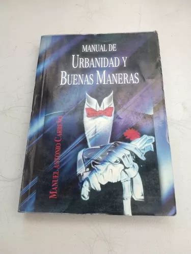 Manual De Urbanidad Y Buenas Maneras Manuel Antonio Carre O Mercadolibre