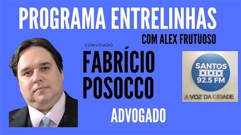 ENTRELINHAS ENTREVISTA O ADVOGADO FABRÍCIO POSOCCO YouTube