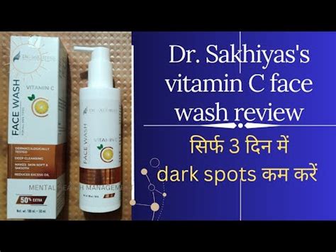 Which Face Wash Is Right For YOUR Skin Dr Sakhiya S Vitamin C Face