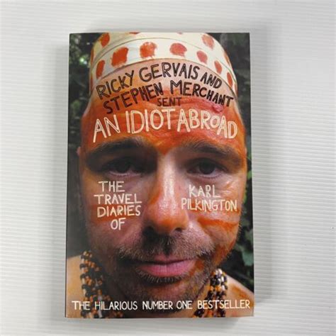 An Idiot Abroad The Travel Diaries Of Karl Pilkington Paperback Book