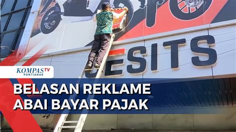 Belasan Reklame Di Pontianak Disegel Akibat Belum Bayar Pajak Youtube