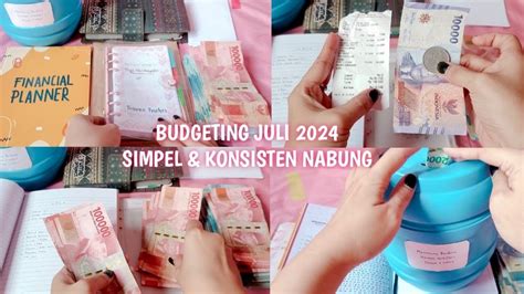 BUDGETING JULI 2024 SIMPEL KONSISTEN NABUNG DI RUMAH CARA