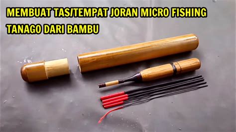 Membuat Tas Tempat Joran Pancing Micro Fishing Tanago Dari Bambu