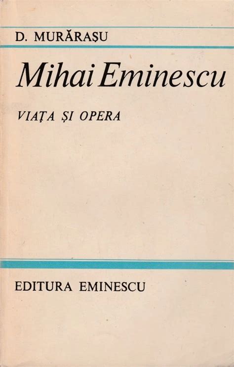 Dumitru Murarasu Mihai Eminescu Viata Si Opera Arhiva Okazii Ro