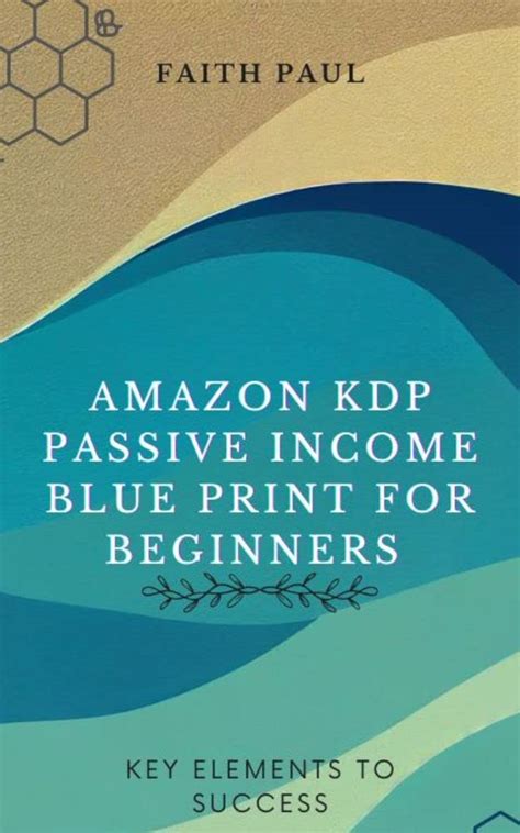 Amazon Amazon Kdp Passive Income Blue Print For Beginners Key