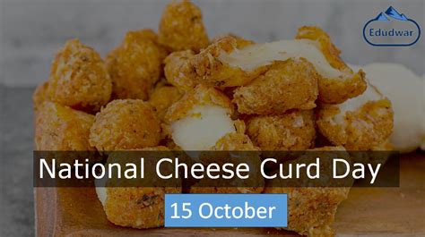 National Cheese Curd Day 2024 A Day Dedicated To The Rich Taste Of