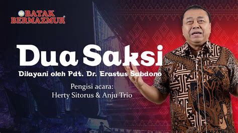 Dua Saksi Batak Bermazmur Pdt Dr Erastus Sabdono Mei