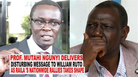 Prof MUTAHI NGUNYI Delivers Disturbing Message To Ruto From Raila