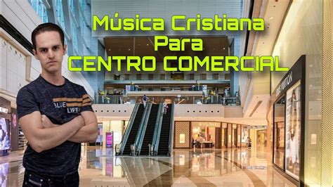 M Sica Cristiana Para Centros Comerciales Para Trabajar Alegre Y