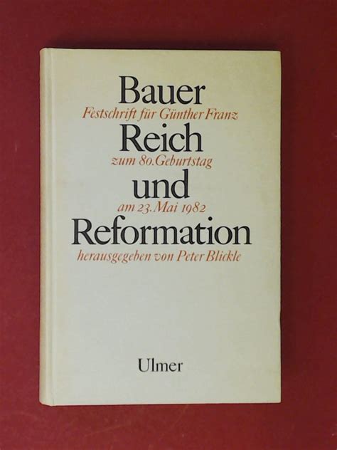 Bauer Reich Und Reformation Festschrift F R G Nther Franz Zum