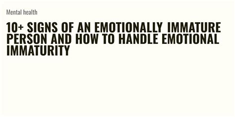 10 Signs Of An Emotionally Immature Person And How To Handle Emotional Immaturity Briefly