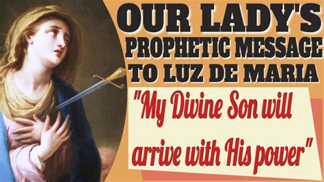 Our Lady S Message To Luz De Maria For April Youtube