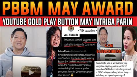 Naku Pres Marcos Tumanggap Ng Gold Play Button Pbbm May Nilabag Daw Na