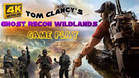 Ghost Recon Wildlands Gameplay Ghost Recon Wildlands Walkthrough