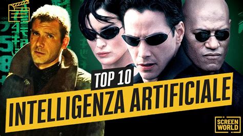 I Migliori Film Sull Intelligenza Artificiale Secondo Noi Youtube