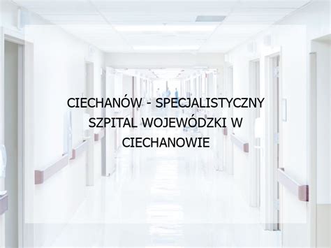 CIECHANÓW SPECJALISTYCZNY SZPITAL WOJEWÓDZKI W CIECHANOWIE Magazyn