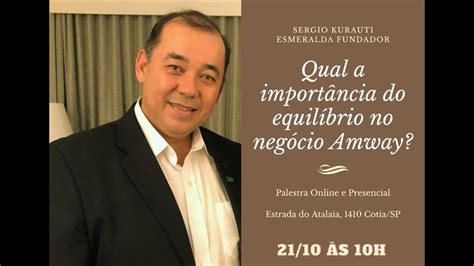 Qual A Importancia Do Equilibrio No Neg Cio Amway Sergio Kurauti