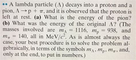 Solved A lambda particle Λ decays into a proton and a Chegg