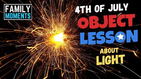 4th Of July Object Lesson Being A Light For Jesus Youtube