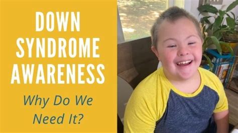 Why We Need Down Syndrome Awareness Month - Dezined 4 Joy