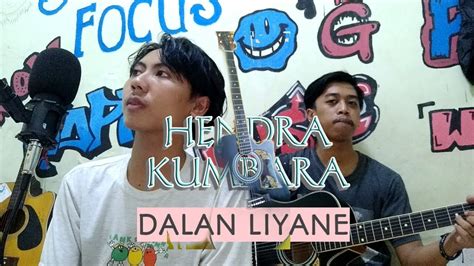 Dalan Liyane Hendra Kumbara Cover Versi Gitar Akustik Youtube