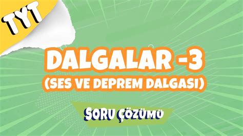 Dalgalar 3 Ses ve Deprem Dalgası Soru Çözümü 2022 hedefekoş