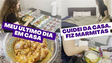 Meu Ltimo Dia Em Casa Fiz Marmitas Para Semana Cuidei Da Casa E De