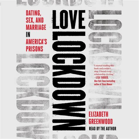 Love Lockdown Dating Sex And Marriage In Americas Prisons