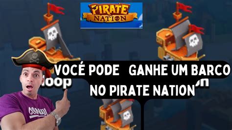 Ganhe Um Barco No Pirate Nation Corre Vc Pode Ganhar Youtube