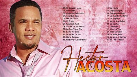 H Ctor Acosta Grandes Xitos H Ctor Acosta Sus Mejores Canciones