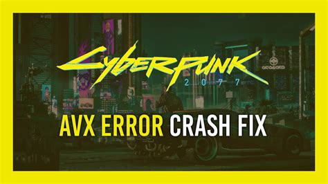 AVX Crash FIX Flatlined Erorr Latest Working Cyberpunk 2077 YouTube