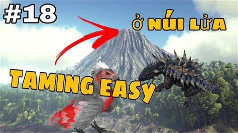 ARK MOBILE HARDCORE 18 Cách taming thú mà ko cần bẫy tame ankylo và