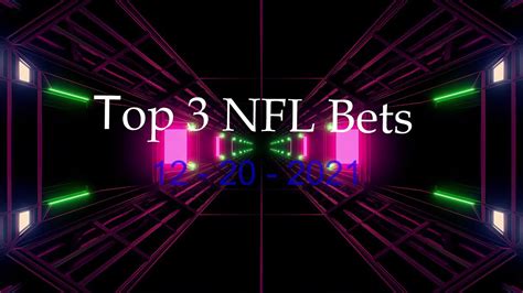 Nfl Best Bet 12 20 21 Spread Player Props And Over Under Youtube